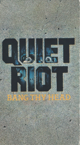 Quiet Riot : Bang Thy Head